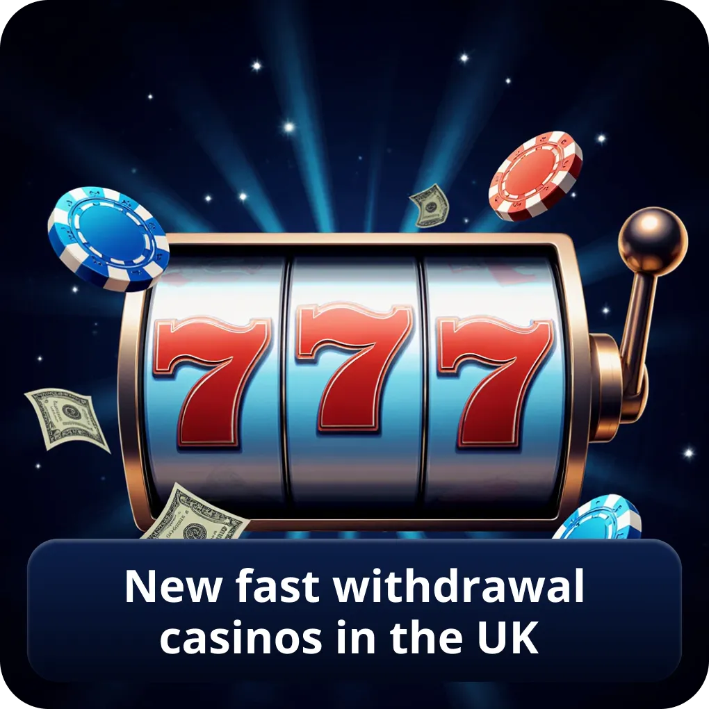New fast withdrawal casinos in the UK